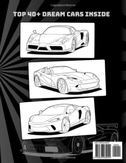 Dream Cars Coloring Book: A Collection of 40+ Cool Sports Cars, Supercars, and Classic Cars - Relaxation Coloring Pages for Kids, Adults, Boys, and Car Lovers