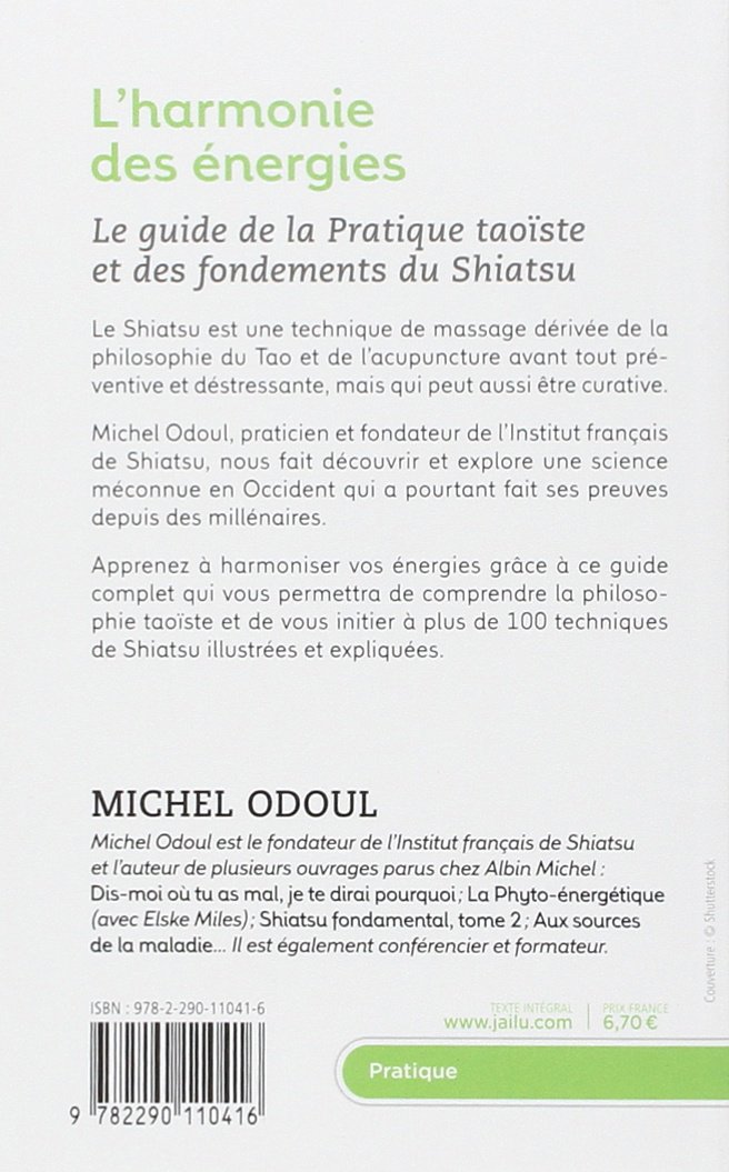 L'harmonie des énergies: Guide de la Pratique taoïste et les fondements du Shiatsu